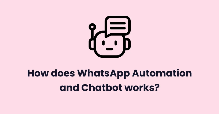 how does whatsapp automation chatbox works