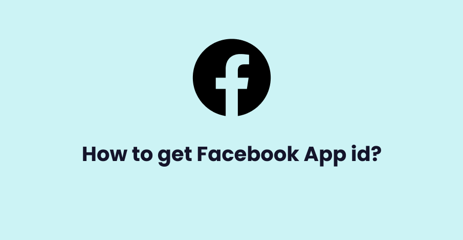 How to get facebook app id